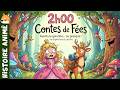 2h00 Histoires et Contes 🧚 | Histoire pour s'endormir | Conte enfant, enfants 3 ans