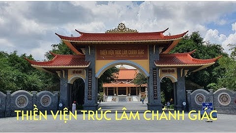 Khám Phá Thiền Viện Trúc Lâm Chánh Giác Tiền Giang - Thiền Viện Lớn Nhất Miền Tây | GIA ĐÌNH 8x