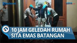 10 Jam Geledah Rumah Mewah di Surabaya, Bareskrim Polri Menyita Barang Bukti Emas Batangan