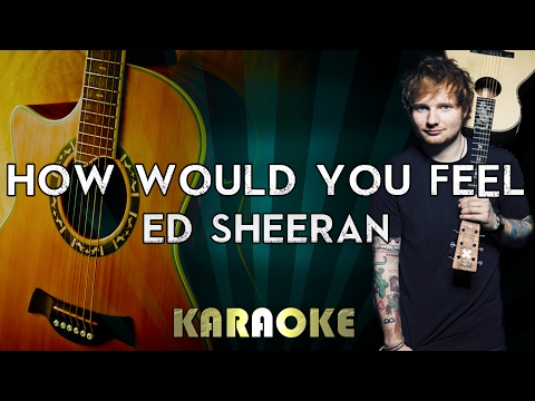 ed-sheeran---how-would-you-feel-(acoustic-guitar-karaoke/instrumental/lyrics)