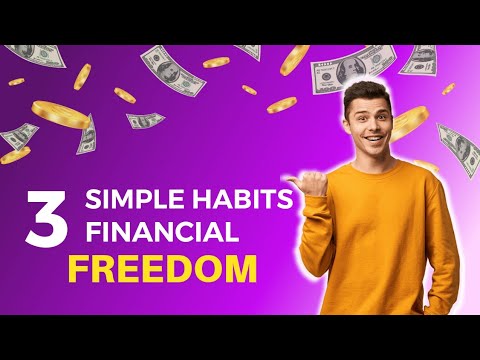 Achieve Financial FREEDOM with These 3 Simple Habits - YouTube