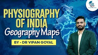 Physiography of India l Geography Maps GS by Dr Vipan Goyal l Indian Geography #geography #indiamap