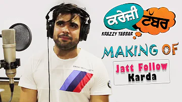 Making of Jatt Follow Karda | Ninja | Krazzy Tabbar | 7th July