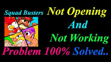 How to Fix Squad Busters App  Not Opening  / Loading / Not Working Problem in Android Phone