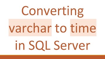 Converting varchar to time in SQL Server