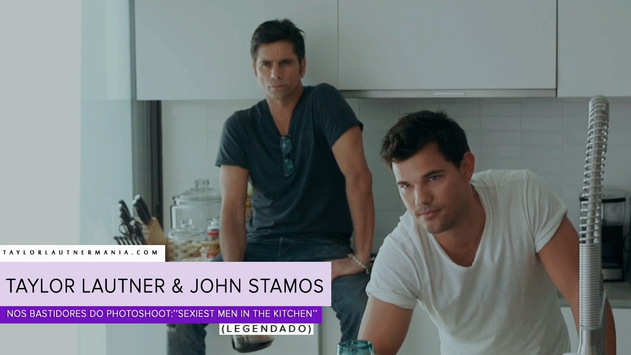 Taylor Lautner & John Stamos em: ''’Sexiest men in the Kitchen'' (LEGENDADO)