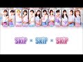 Tsubaki Factory つばきファクトリー - 「 スキップ・スキップ・スキップしない 」 / Skip・Skip・Skip [ 歌詞 / KAN/ROM/ENG LYRICS ]