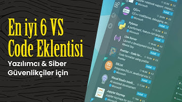 EN İYİ 6 VSCODE EKLENTİSİ - SİBER GÜVENLİK & YAZILIM GELİŞTİRME | VERİMLİLİK