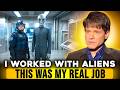 لقد عملت مع كائنات فضائية خلال مسيرتي المهنية في مجال الفضاء السري