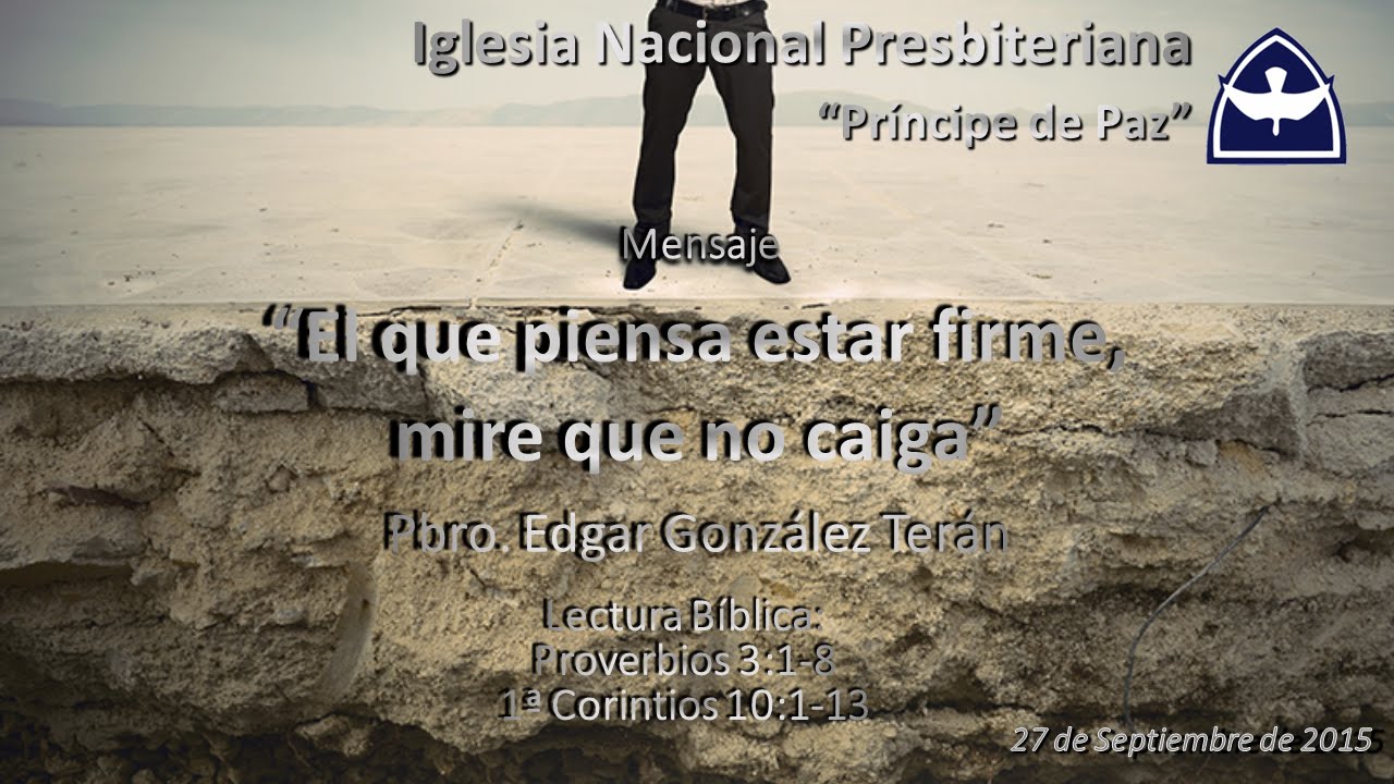 El que piensa estar firme, mire que no caiga YouTube