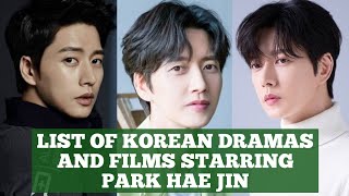 LIST OF KOREAN DRAMAS AND FILMS STARRING PARK HAE JIN LIST OF KOREAN DRAMAS AND FILMS STARRING PARK HAE JIN