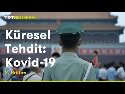 Küresel Tehdit: Kovid-19 | Çin'in Amansız Savaşı | TRT Belgesel