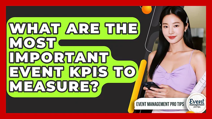 What Are The Most Important Event KPIs To Measure? - Event Management Pro Tips