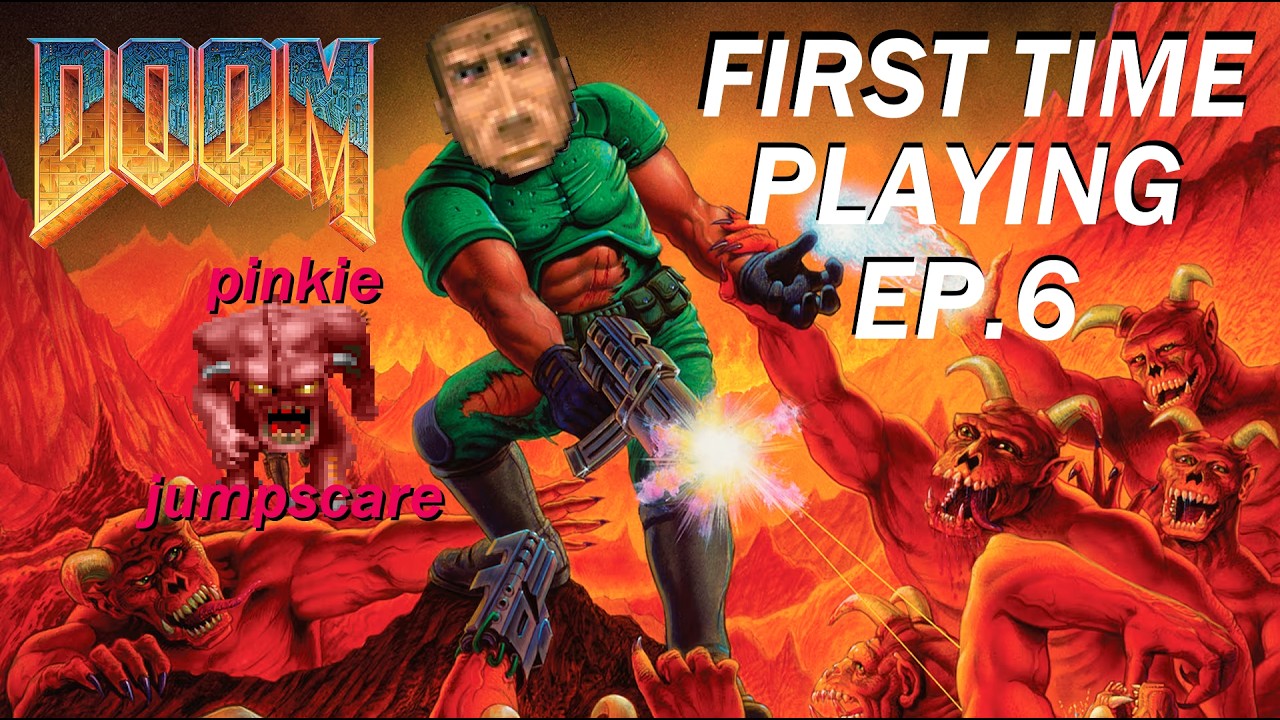 First Time Playing DOOM EP.6 - This damn Pinkie's!! - YouTube