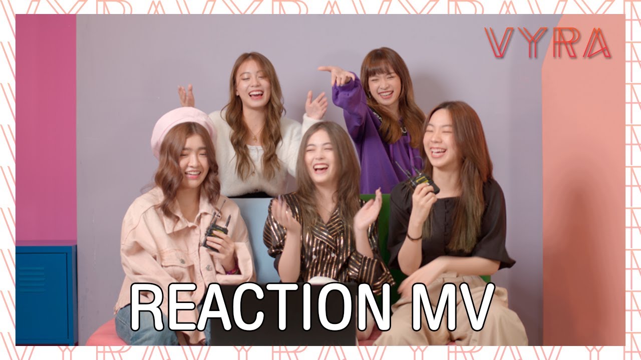 VYRA MV Reaction - ต๊ะต่อนยอน...Hurry Up! (feat. Sunnee)