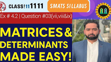 Class 11 Maths | Matrices and determinants Made Easy | New Syllabus 2025 | Ex# 4.2 | Q# 3(vii to ix)