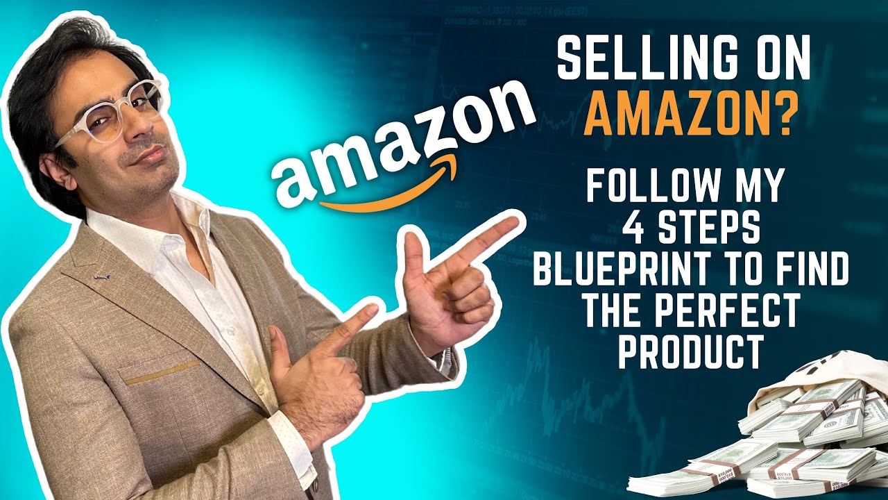 Selling on Amazon? Follow my 4 steps blueprint to find the perfect