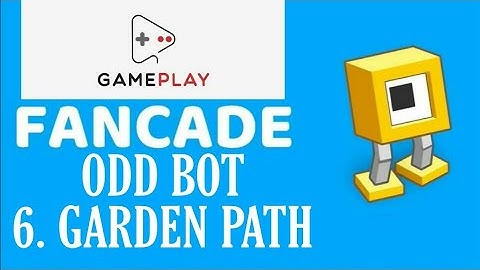 FANCADE - ODD BOT - 6. GARDEN PATH - SAMSUNG M30 ANDROID MOBILE GAME PLAY