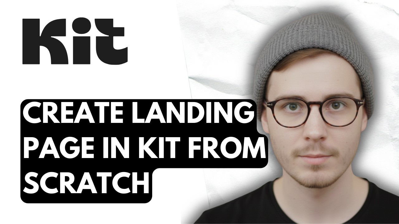 How To Create Landing Page In Kit From Scratch [2026 Guide] - YouTube