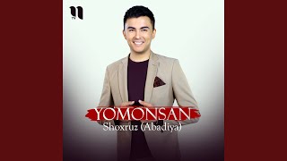 Yomonsan - Shoxruz (Abadiya)