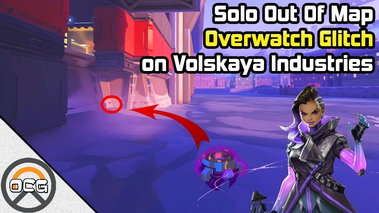 Ocg Solo Out Of Map Overwatch Glitch On Volskaya Industries Youtube