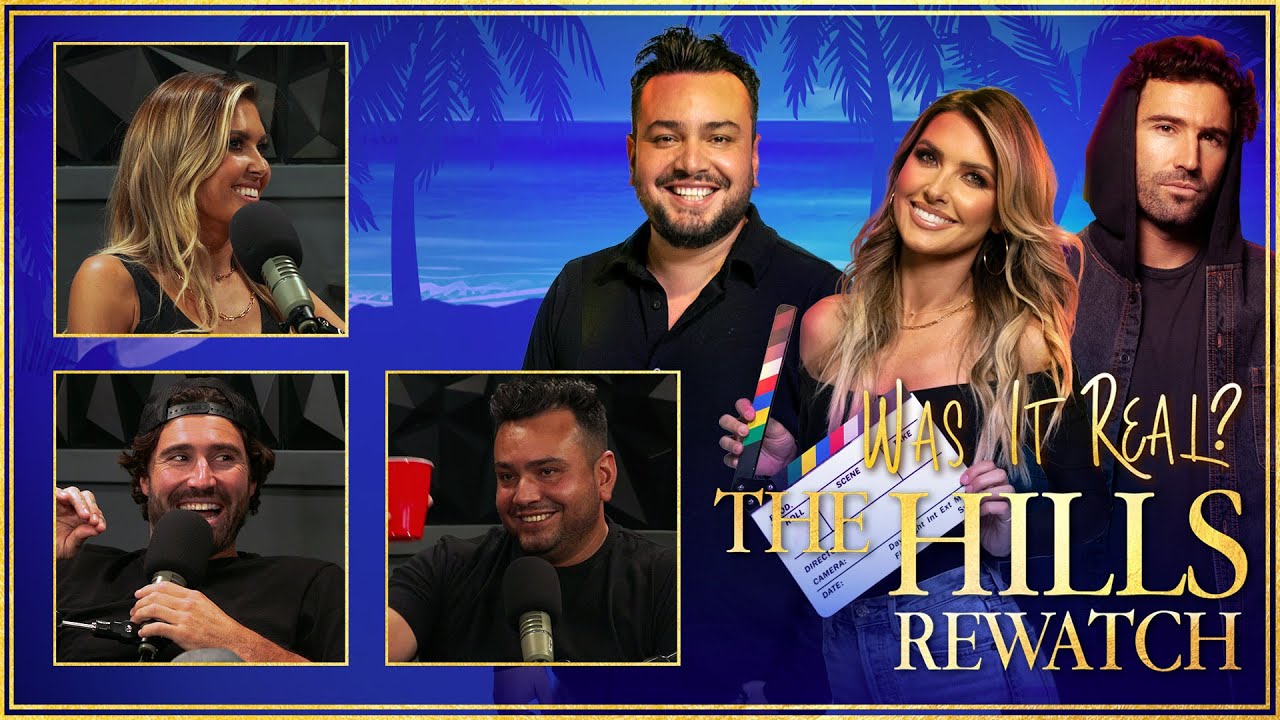 to The Hills! Was it Real? The Hills Rewatch Podcast YouTube