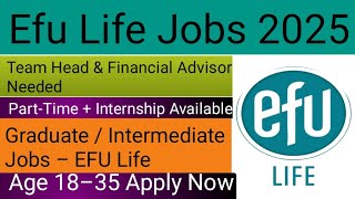 EFU Life Jobs 2025 | Team Head & Financial Advisor Hiring | Karachi Jobs