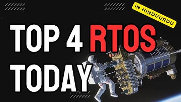 Top 4 RTOS Today | FreeRTOS, VxWorks, QNX & RTEMS Explained (HINDI/URDU)