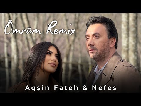 Nefes & Aqsin Fateh Ömrüm-Remix (Official Video) 2023