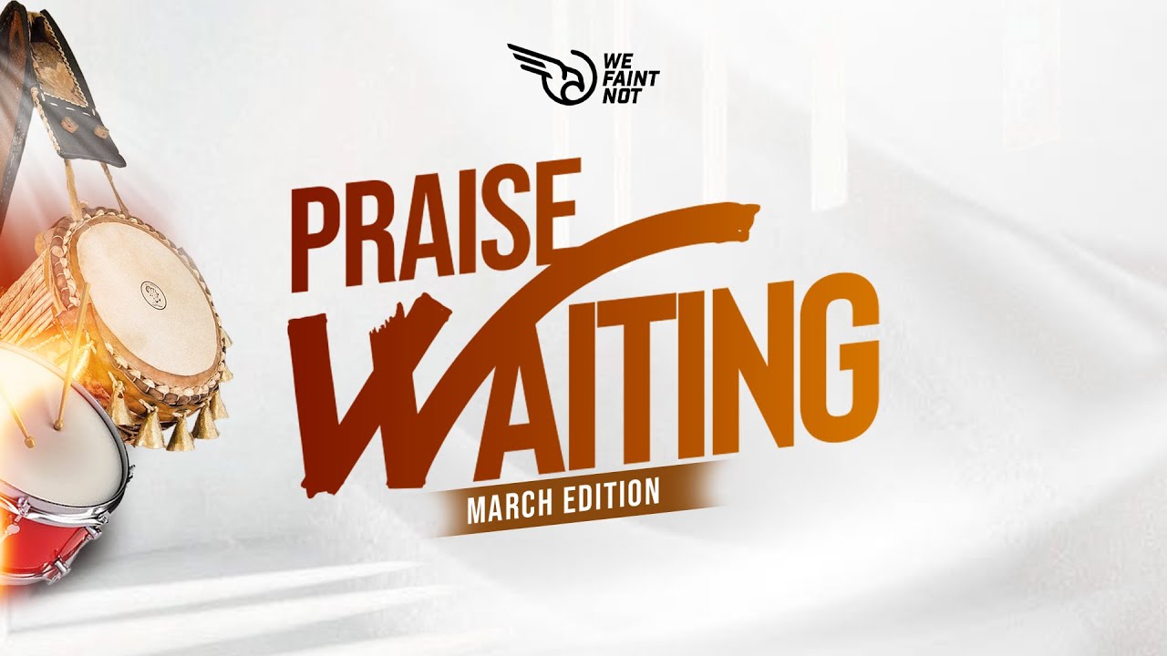 NANA AMOAH - PRAISE WAITING || MARCH 2025 EDITION || PSALM 65:1