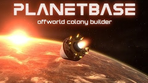 Planetbase Review