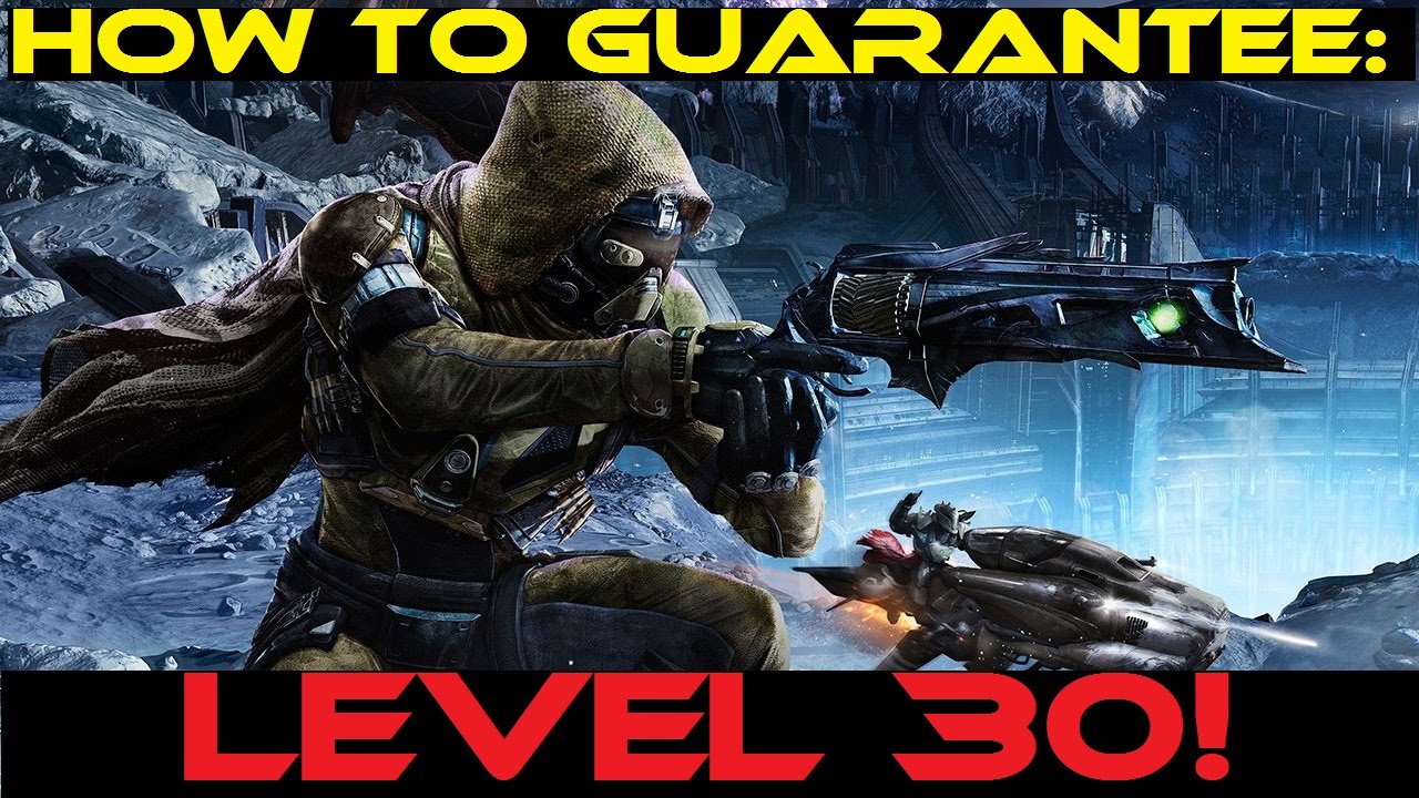 Destiny - How to get to Level 30! - GUARANTEED!