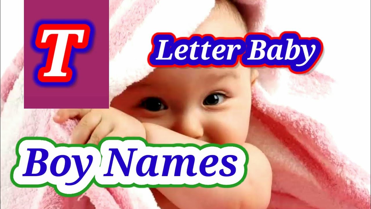 T Letter Se Baby Boys Name 2022 Hindu Baby Boy Names By Alphabet T t-letter-se-baby-boys-name-2022-hindu-baby-boy-names-by-alphabet-t