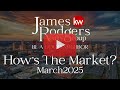 How's The Market Update March 2025