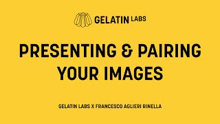 Lab Learning: Presenting & Pairing Your Images Lab Learning: Presenting & Pairing Your Images