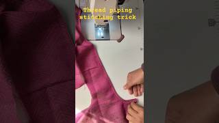 INVISIBLE THREAD PIPING TRICKS SEWING TIPS#ytshort #shortsindia#sewingtutorial#fyp #neckpipingdesign