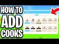 How to Add Cooks in Run a Restaurant Roblox - Full Guide