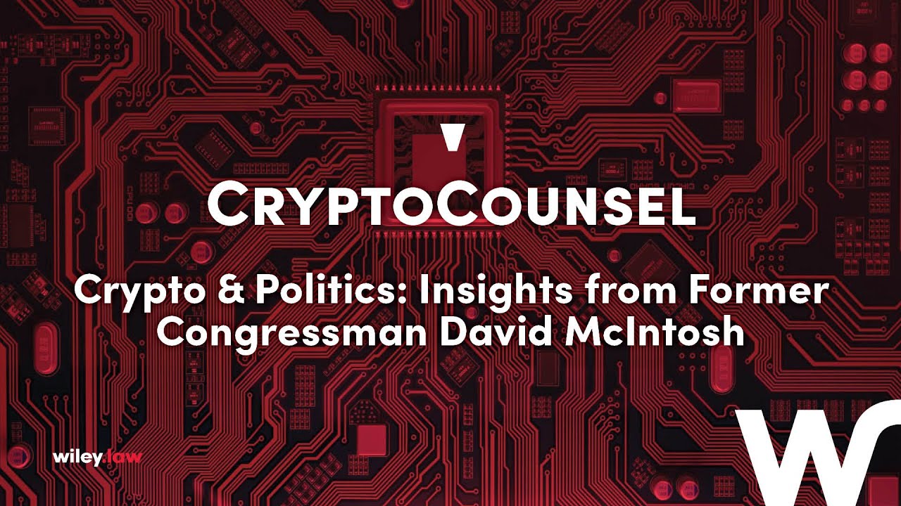 Crypto & Politics: Insights from Former Congressman David McIntosh