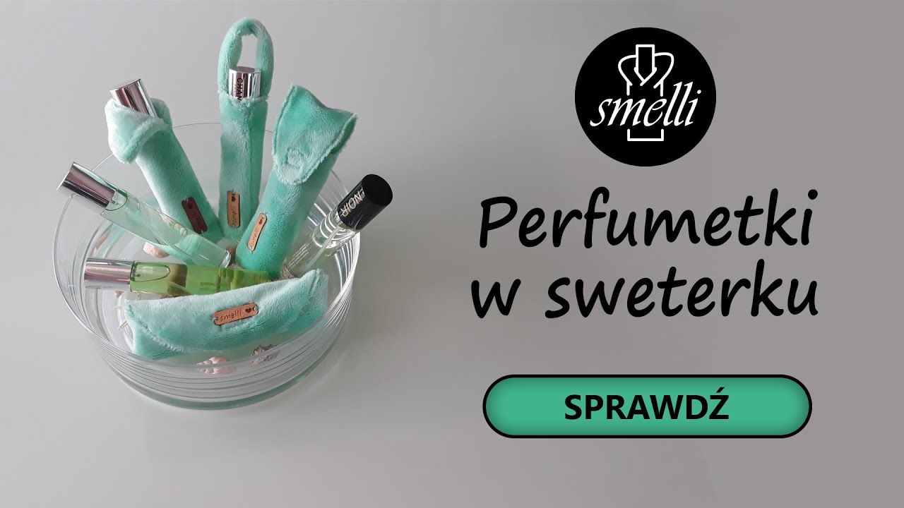 Smelli - Perfumetki w sweterku