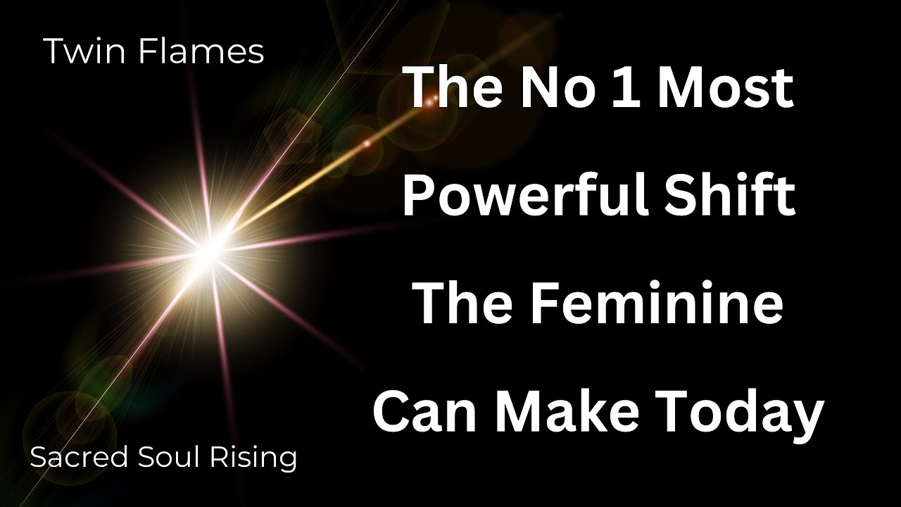 Twin Flames The No 1 Most Powerful Action Divine Feminine Takes on the ...