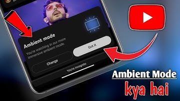 Youtube Ambient Mode Kya Hota Hai? | Ambient Mode Kya Hai | youtube ambient mode kyon show ho raha h