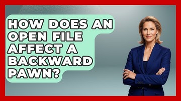 How Does An Open File Affect A Backward Pawn? - The Chess Codex