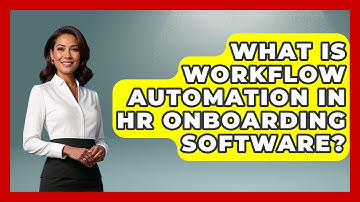 What Is Workflow Automation In HR Onboarding Software? - Legal And HR SaaS Stack
