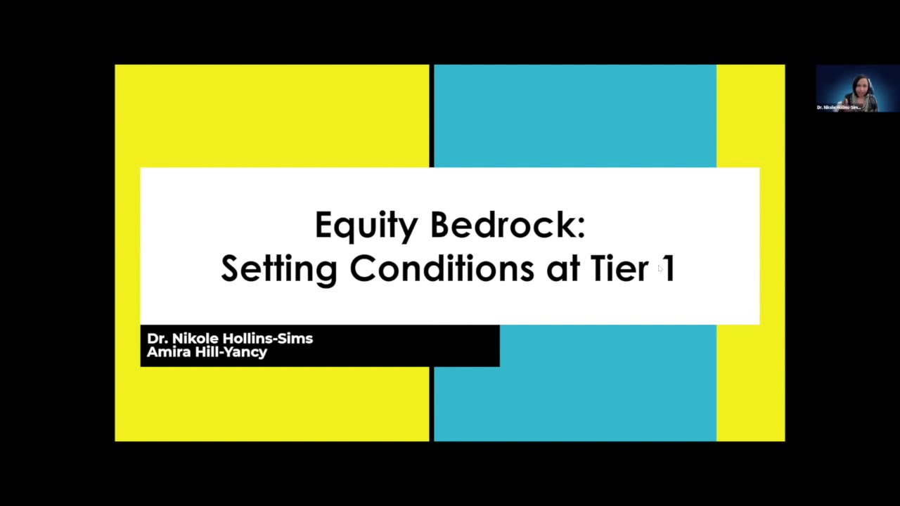 Nikole Hollins-Sims & Amira Hill-Yancy - Equity Bedrock: Setting Conditions at Tier 1