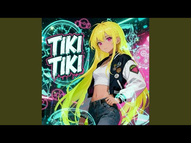 TIKI TIKI (Slowed)
