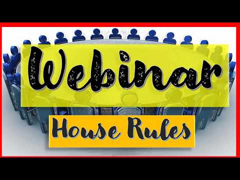 HOUSERULES FOR WEBINAR | VIRTUAL MEETING