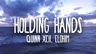 quinn xcii \& elohim - holding hands (lyric video)