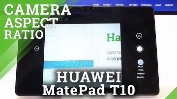 How to Change Camera Aspect Ratio in HUAWEI MatePad T10 – Camera Settings