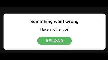 Spotify - Something Went Wrong - Have Another go