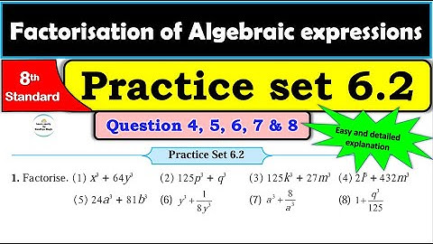 Practice set 6.2 | Class 8 | Factorisation of Algebraic expressions | Maths | Question no. 4 to 8